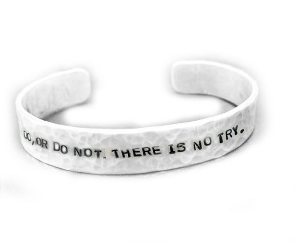 Star Wars Do, Or Do Not. There Is No Try Hand Stamped Cuff Hammered Bracelet